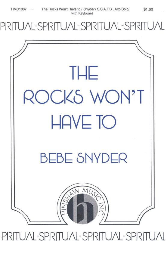 The Rocks Won't Have To